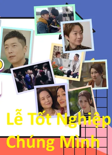 Lễ Tốt Nghiệp Chúng Mình poster