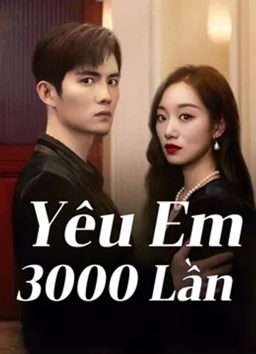 Yêu Em 3000 Lần poster